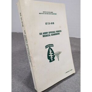 US Army Special Forces Medical Handbook ST 31-91B 1 March 1982